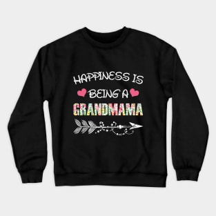 Happiness is being grandmama floral gift Crewneck Sweatshirt